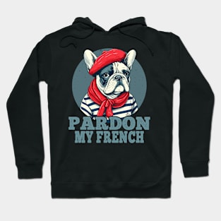 Pardon My French Funny French Bulldog Hoodie